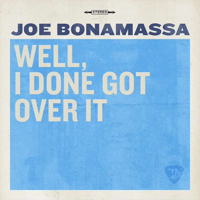 Joe Bonamassa Well I Done Got Over It single Blues Deluxe